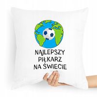 Poduszka Prezent Dla Piłkarza Najlepszy Piłkarz Z Nadrukiem Ze Zdjęciem