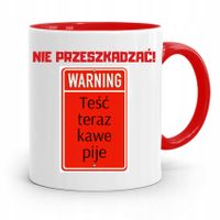 Kubek Czerwony Dla Teścia Nie Przrszkadzać Prezent Z Nadrukiem Ze Zdjęciem