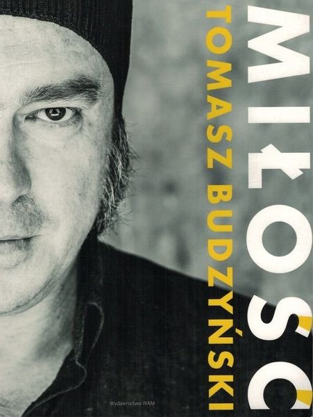 Miłość - Tomasz Budzyński - oprawa miękka zdjęcie 1