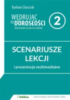 Wędrując ku dorosłości LO 2 Scenariusze lekcji