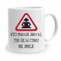 Dla Dja Muzyka Kubek Ten Się W Cyrku Nie Śmieje Z Nadrukiem Ze Zdjęciem