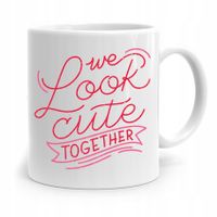 Kubek Prezent Na Walentynki We Look Cute Together Z Nadrukiem Ze Zdjęciem