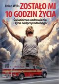 Zostało mi 10 godzin życia - Brian Wills