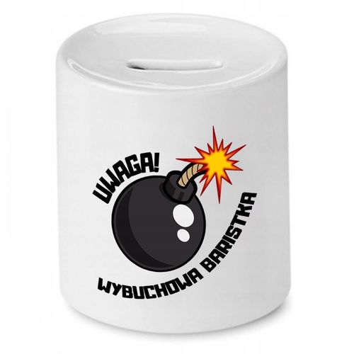 Dla Baristy Prezent Skarbonka Bombowa Baristka Z Nadrukiem Ze Zdjęciem na Arena.pl