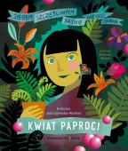 Siedem szczęśliwych. Baśnie nie dość znane. Kwiat paproci