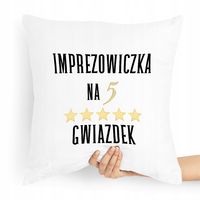 Prezent Poduszka Dla Imprezowicza Imprezowiczki Z Nadrukiem Ze Zdjęciem