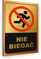 Tabliczka znak informacyjny 20x15 Złota NIE BIEGAĆ Nierdzewna NADRUK UV