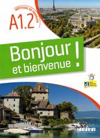 Bonjour et bienvenue A1.2 Praca zbiorowa