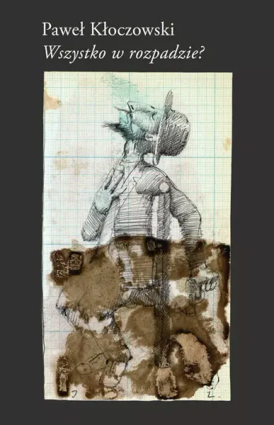 Wszystko w rozpadzie? zdjęcie 1
