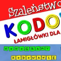Szaleństwo Kodowania. Łamigłówki Dla Dzieci