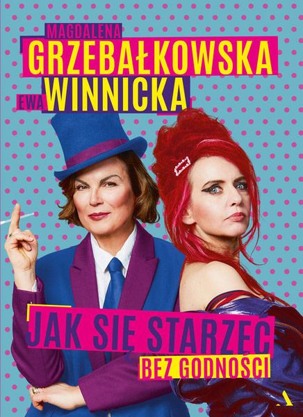Jak się starzeć bez godności zdjęcie 1