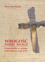 Wrogość wobec religii. Ostrzeżenia ze strony Sądu Najwyższego USA
