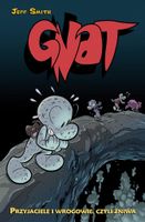 GNAT T.3 PRZYJACIELE I WROGOWIE, CZYLI ŻNIWA JEFF SMITH