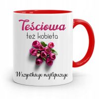 Kubek Czerwony Teściowej Teściowa Też Kobieta Z Nadrukiem Ze Zdjęciem