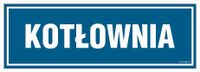 Kotłownia - Znak Tabliczka 30 X 10 Cm, Pn - Płyta