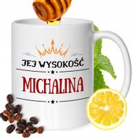 Kubek Dla Michaliny Koleżanki Przyjaciółki Prezent Z Nadrukiem Biały 330Ml