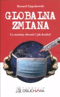 Globalna zmiana. Co musimy obronić i jak działać?