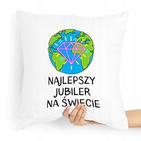 Prezent Poduszka Dla Jubilera Najlepszy Na Świecie Z Nadrukiem Ze Zdjęciem