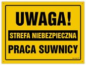 Uwaga! Strefa Niebezpieczna Praca Suwnicy 35X25 Bn