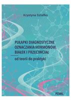 Pułapki diagnostyczne oznaczania hormonów... - Krystyna Sztefko
