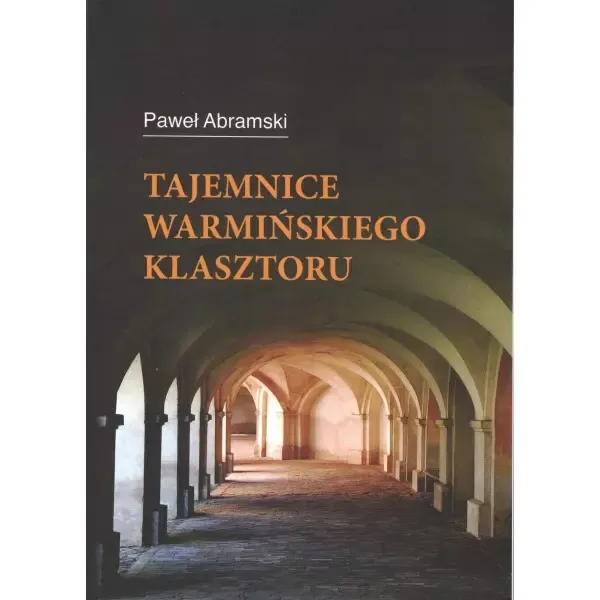 Tajemnice warmińskiego klasztoru zdjęcie 1