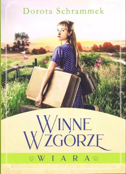Winne wzgórze. Tom 1. Wiara zdjęcie 1