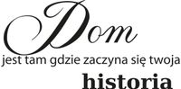 100X50CM DOM JEST TAM GDZIE ZACZYNA SIĘ TWOJA HISTORIA NAKLEJKA