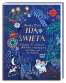 Idą święta O Bożym Narodzeniu Mikołaju i tradycjach świątecznych na świecie