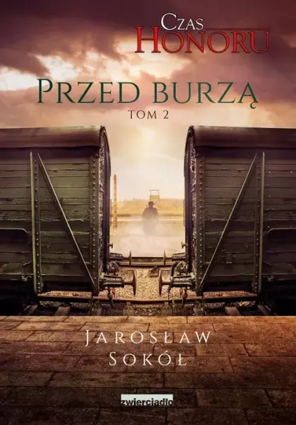Czas Honoru. Tom 2. Przed Burzą zdjęcie 1