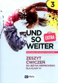 und so weiter Extra 3 Zeszyt ćwiczeń do języka niemieckiego  dla klasy 6