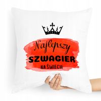 Poduszka Poszewka Dla Szwagra Idealna Na Prezent Z Nadrukiem Ze Zdjęciem