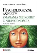 Psychologiczne aspekty zmagania się kobiet z niepłodnością. Wahadło nadziei