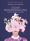 Czuła przewodniczka. Kobieca droga do siebie WYDANIE JUBILEUSZOWE