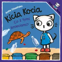 Ilustrowana książka dla dzieci - Kicia Kocia Co z tymi śmieciami? Głowińska