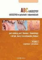 ABC ŁUSZCZYCY. ŁUSZCZYCA W PYTANIACH I.. PRACA ZBIOROWA