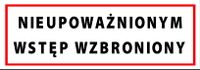 ZI-37 TABLICZKA NIEUPOWAŻNIONYM WSTĘP WZBRONIONY