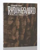 Ursula von Rydingsvard. Tylko sztuka/Nothing but..
