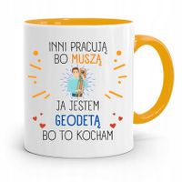 Kubek Żółty Geodety Jestem Geodetą Bo To Kocham Z Nadrukiem Ze Zdjęciem