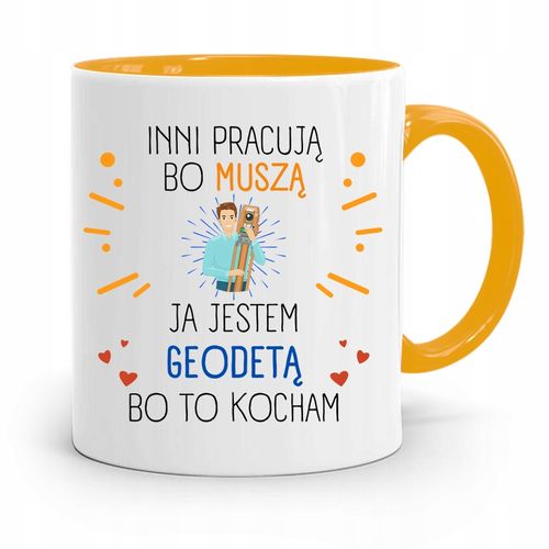 Kubek Żółty Geodety Jestem Geodetą Bo To Kocham Z Nadrukiem Ze Zdjęciem na Arena.pl