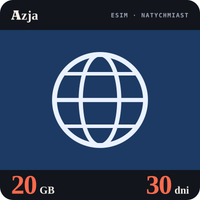 Karta eSIM Internet Azja 20 GB na 30 dni - bez rejestracji