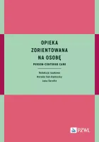 Opieka zorientowana na osobę. Person-centered care