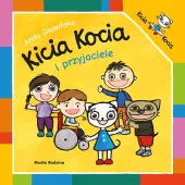 Ilustrowana książka dla dzieci - Kicia Kocia i przyjaciele Anita Głowińska