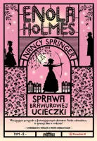Enola Holmes. Tom 8. Sprawa brawurowej ucieczki