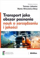 Transport jako obszar poznania nauk o zarządzaniu Tomasz Wincewicz-bosy Ma…