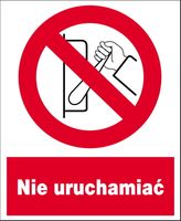ZZO-8 ZNAK ZAKAZU BHP TABLICZKA NIE URUCHAMIAĆ