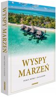 Wyspy marzeń. Perły mórz i oceanów - praca zbiorowa