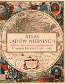 Atlas lądów niebyłych Edward Brooke-Hitching