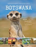 BOTSWANA. Przez deltę Okawango i piaski Kalahari Anna Olej-Kobus, Krzyszto…