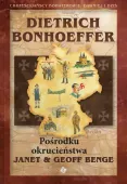 Dietrich Bonhoeffer Pośrodku Okrucieństwa