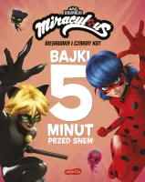 Miraculous: Biedronka I Czarny Kot. Bajki 5 Minut Przed Snem